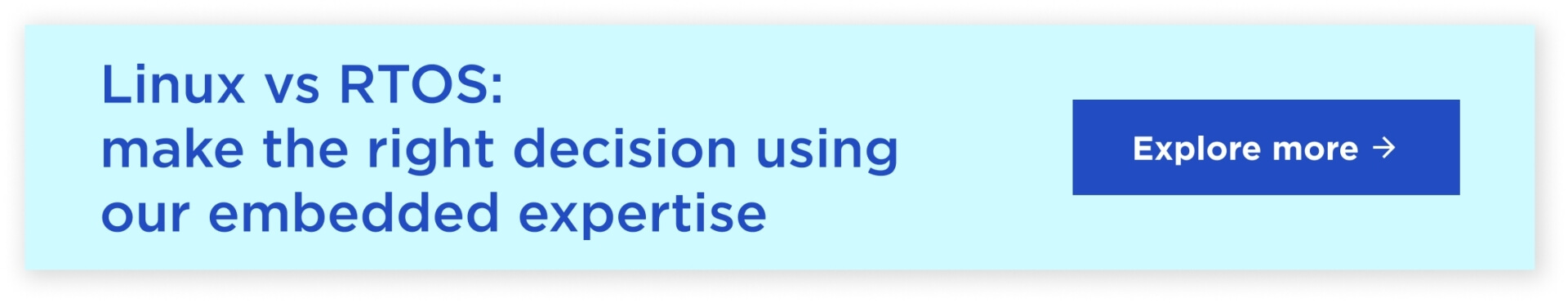 Article CTA - RTOS vs Linux_ 8 Essential Decision-Making Factors - Lemberg Solutions - 1.jpg Article CTA - RTOS vs Linux_ 8 Essential Decision-Making Factors - Lemberg Solutions - 1.jpg