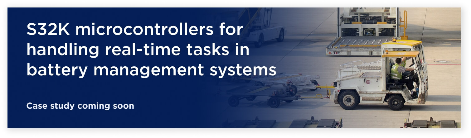 S32K microcontrollers for handling real-time tasks in battery management systems