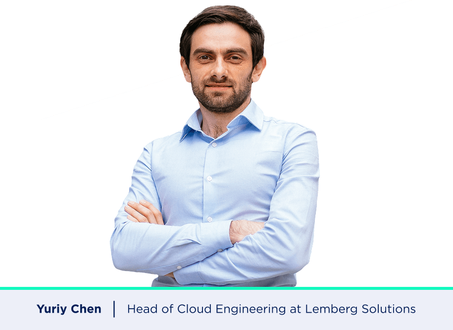 Yuriy Chen - Head of Cloud Engineering at Lemberg Solutions